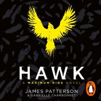 Hawk: A Maximum Ride Novel - James Patterson - audiobook