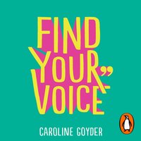 Find Your Voice - Caroline Goyder - audiobook