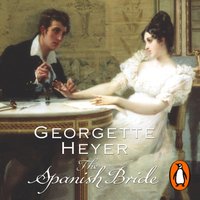 Spanish Bride - Georgette Heyer - audiobook