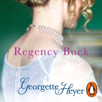 Regency Buck - Georgette Heyer - audiobook