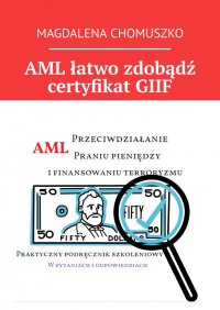 AML łatwo zdobądź certyfikat GIIF - Magdalena Chomuszko - ebook