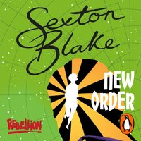 Sexton Blake's New Order - Mark Hodder - audiobook