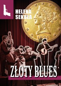 Złoty blues - Helena Sekuła - ebook