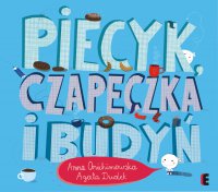 Piecyk, czapeczka i budyń - Anna Onichimowska - ebook