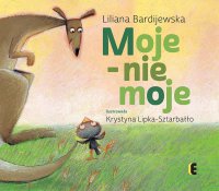 Moje - nie moje - Liliana Bardijewska - ebook