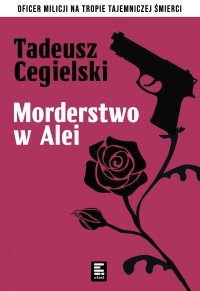 Morderstwo w Alei Róż - Tadeusz Cegielski - ebook