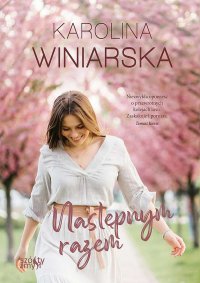 Następnym razem. Po drugiej stronie. Tom 1 - Karolina Winiarska - ebook