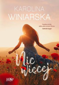 Nic więcej - Karolina Winiarska - ebook