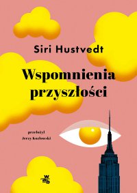 Wspomnienia przyszłości - Siri Hustvedt - ebook