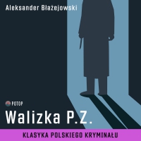 Walizka P.Z. - Aleksander Błażejowski - audiobook