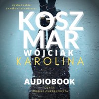 Koszmar - Karolina Wójciak - audiobook