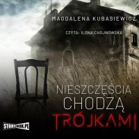 Nieszczęścia chodzą trójkami - Magdalena Kubasiewicz - audiobook