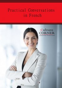 Practical Conversations in French - Culture Corner - ebook