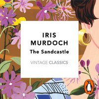 Sandcastle (Vintage Classics Murdoch Series) - Iris Murdoch - audiobook