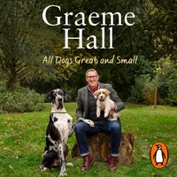 All Dogs Great and Small - Graeme Hall - audiobook