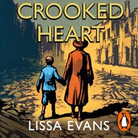 Crooked Heart - Lissa Evans - audiobook