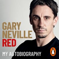 Red: My Autobiography - Gary Neville - audiobook