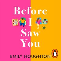 Before I Saw You - Emily Houghton - audiobook
