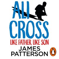 Ali Cross: Like Father, Like Son - James Patterson - audiobook