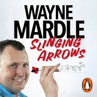 Slinging Arrows - Wayne Mardle - audiobook