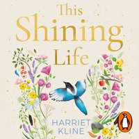 This Shining Life - Harriet Kline - audiobook