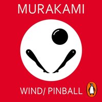 Wind/ Pinball - Haruki Murakami - audiobook