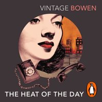 Heat of the Day - Elizabeth Bowen - audiobook