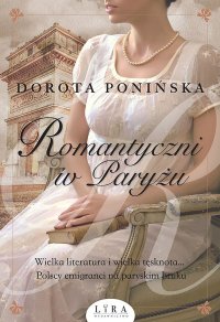 Romantyczni w Paryżu - Dorota Ponińska - ebook
