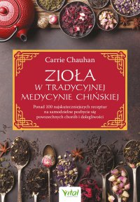 Zioła w Tradycyjnej Medycynie Chińskiej - Carrie Chauhan - ebook