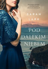 Pod dalekim niebem - Sarah Lark - ebook