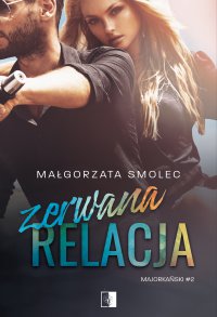 Zerwana relacja - Małgorzata Smolec - ebook