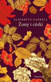 Żony i córki - Elizabeth Gaskell - ebook