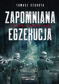 Zapomniana egzekucja. Natolin, listopad 1939 - Tomasz Szarota - ebook