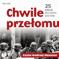 Chwile przełomu. 25 wydarzeń, które zmieniły dzieje Polski - Kamil Janicki - audiobook