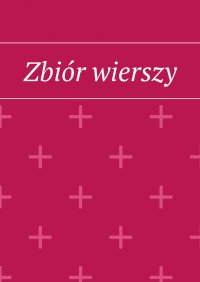 Zbiór wierszy - Bogdan Podstawka - ebook