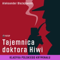Tajemnica doktora Hiwi - Aleksander Błażejowski - audiobook