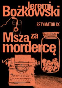 Msza za mordercę - Jeremi Bożkowski - ebook