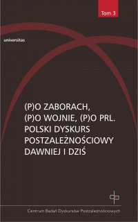 (P)o zaborach, (p)o wojnie, (p)o PRL. Polski dyskurs postzależnościowy dawniej i dziś - Ewa Kraskowska - ebook