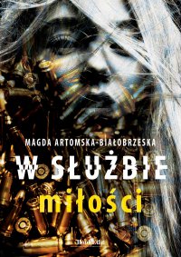 W służbie miłości - Magda Artomska - Białobrzeska - ebook