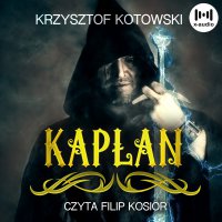 Kapłan - Krzysztof Kotowski - audiobook