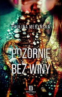 Pozornie bez winy - Paulina Medyńska - ebook