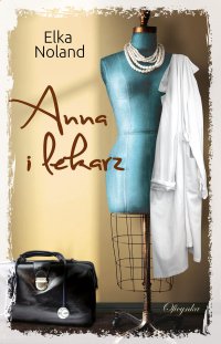 Anna i lekarz - Elka Noland - ebook