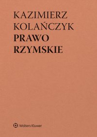 Prawo rzymskie - Kazimierz Kolańczyk - ebook