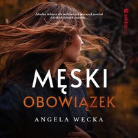 Męski obowiązek - Angela Węcka - audiobook