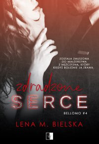 Zdradzone serce - Lena M. Bielska - ebook