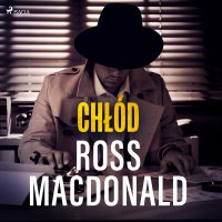 Chłód - Ross Macdonald - audiobook