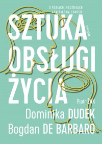 Sztuka obsługi życia - Dominika Dudek - ebook