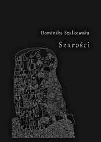 Szarości - Dominika Szałkowska - ebook