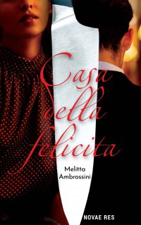 Casa Della Felicita - Melitta Ambrossini - ebook