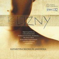 Blizny - Katarzyna Michalik-Jaworska - audiobook
